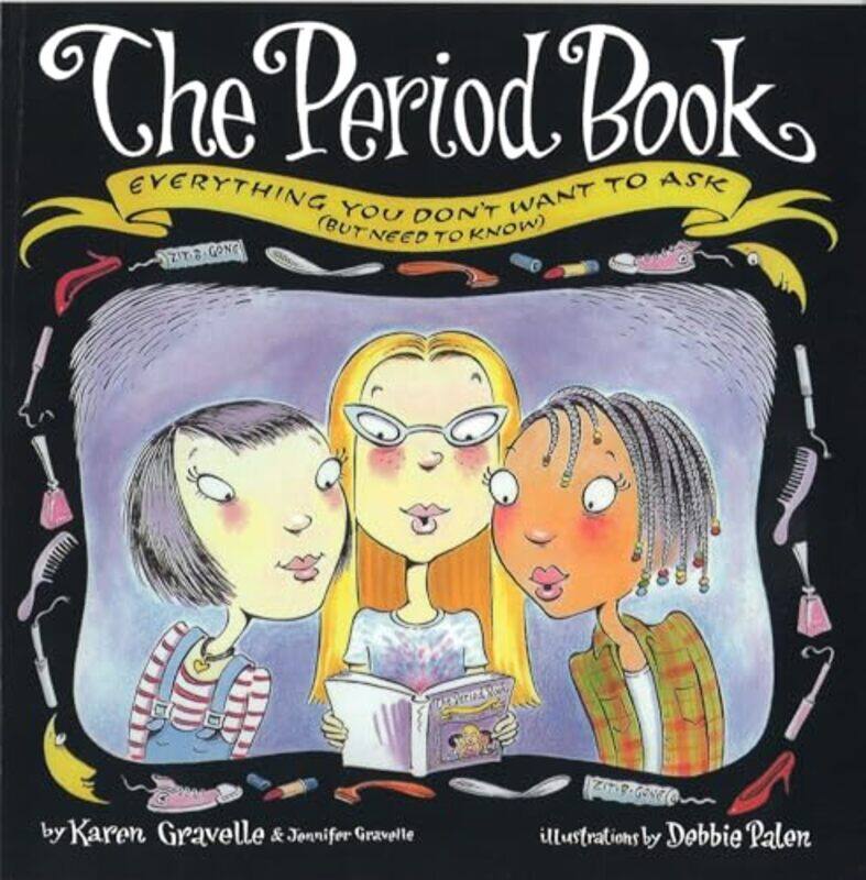 

The Period Book Everything You Dont Want To Ask But Need To Know By Gravelle, Karen - Gravelle, Jennifer Paperback