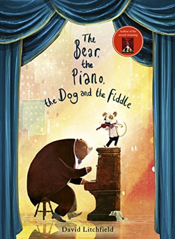 

The Bear The Piano The Dog and the Fiddle by David Litchfield-Paperback