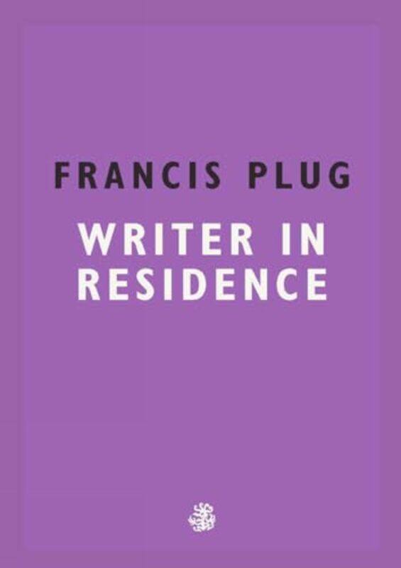 

Francis Plug Writer in Residence by Paul Ewen-Paperback