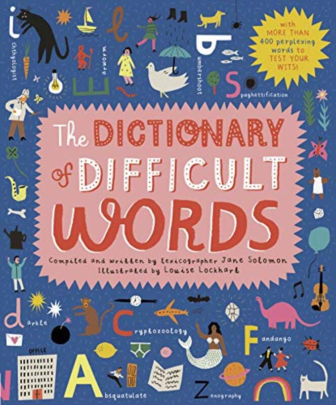 The Dictionary Of Difficult Words With More Than 400 Perplexing Words To Test Your Wits By Solomon, Jane - Lockhart, Louise - Hardcover