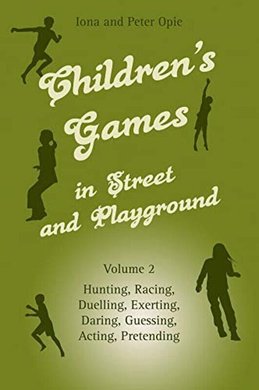 

Childrens Games in Street and Playground by Iona OpiePeter Opie-Paperback