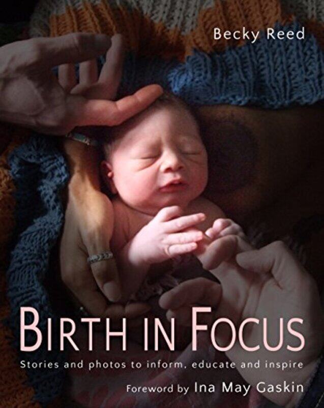 

Birth In Focus by Becky Reed-Paperback