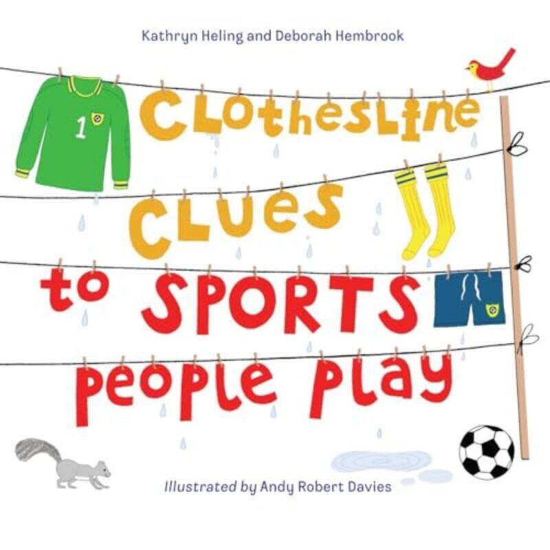 

Clothesline Clues to Sports People Play by Kathryn HelingDeborah HembrookAndy Robert Davies-Hardcover