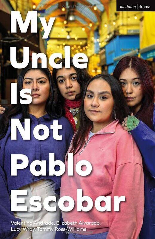 

My Uncle Is Not Pablo Escobar by Valentina AndradeElizabeth AlvaradoTommy Ross-WilliamsLucy Wray-Paperback
