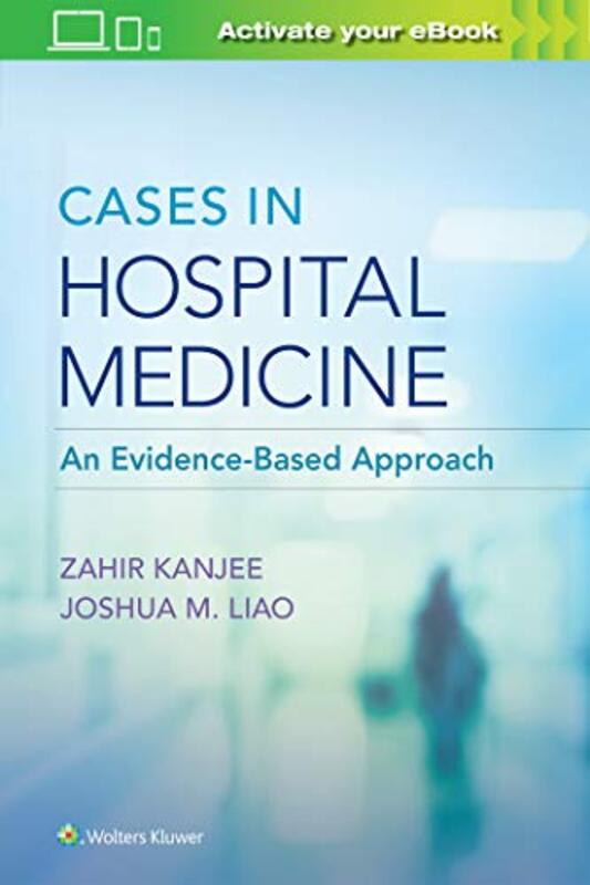 

Cases in Hospital Medicine by Dr Zahir, MD KanjeeDr Joshua, MD Liao-Paperback