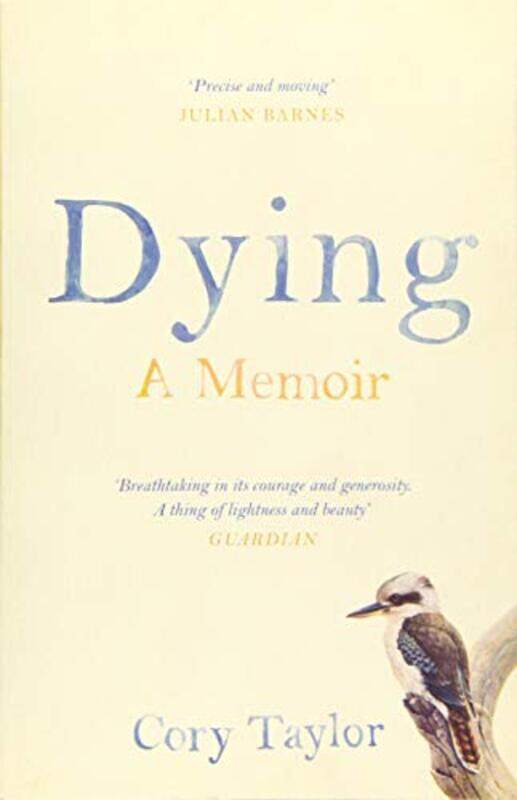 

Dying: A Memoir, Paperback Book, By: Cory Taylor