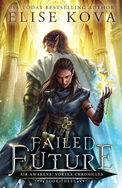 

Failed Future by Elise Kova-Paperback