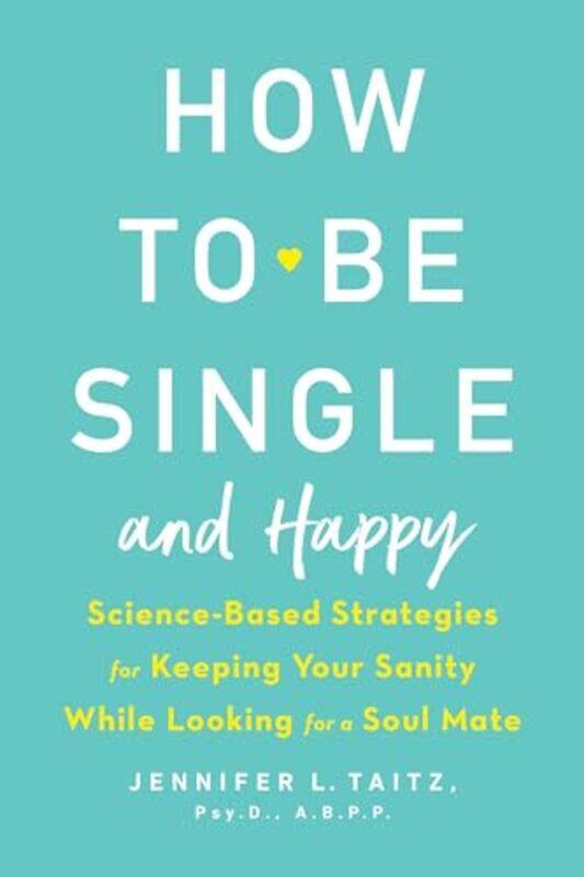 

How To Be Single And Happy by Jenny Taitz-Paperback