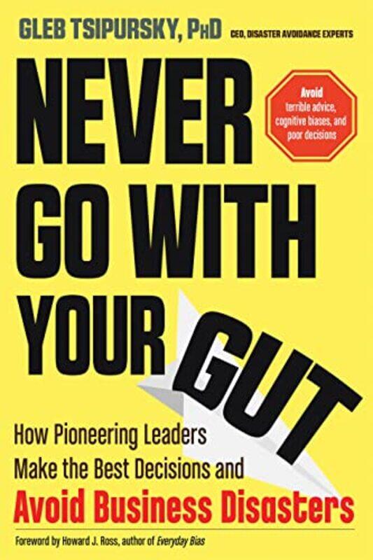 

Never Go with Your Gut by Gleb Gleb Tsipursky Tsipursky-Paperback