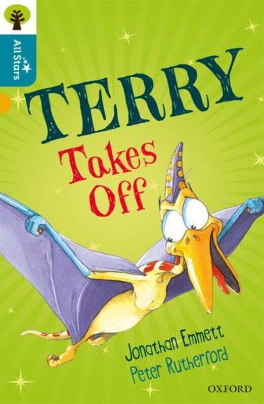 

Oxford Reading Tree All Stars Oxford Level 9 Terry Takes Off by EmmettRutherfordSage-Paperback