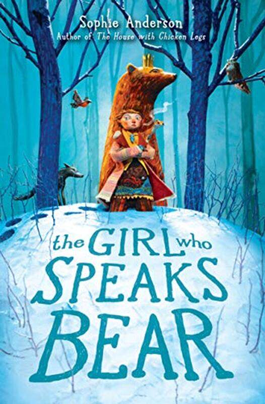 

The Girl Who Speaks Bear, Hardcover by Anderson, Sophie