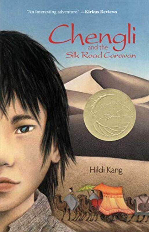 

Chengli And The Silk Road Caravan by Kang, Hildi -Paperback