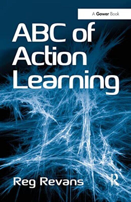 

Abc Of Action Learning by Reg Revans-Paperback