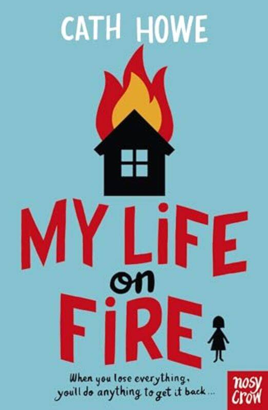 

My Life on Fire by Cath Howe-Paperback