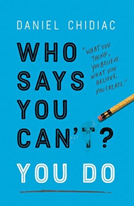 

Who Says You Can't You Do, Paperback Book, By: Daniel Chidiac