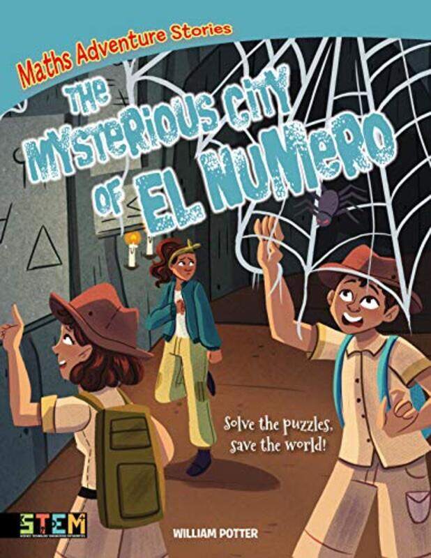 

Maths Adventure Stories The Mysterious City of El Numero by William Author PotterRayanne Vieira-Paperback