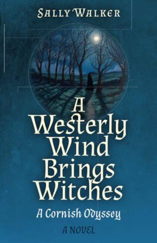 

Westerly Wind Brings Witches A by Sally Walker-Paperback