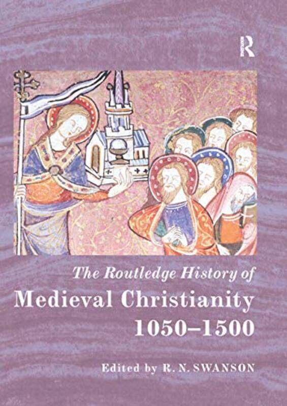 

The Routledge History of Medieval Christianity by Mark Norman-Paperback