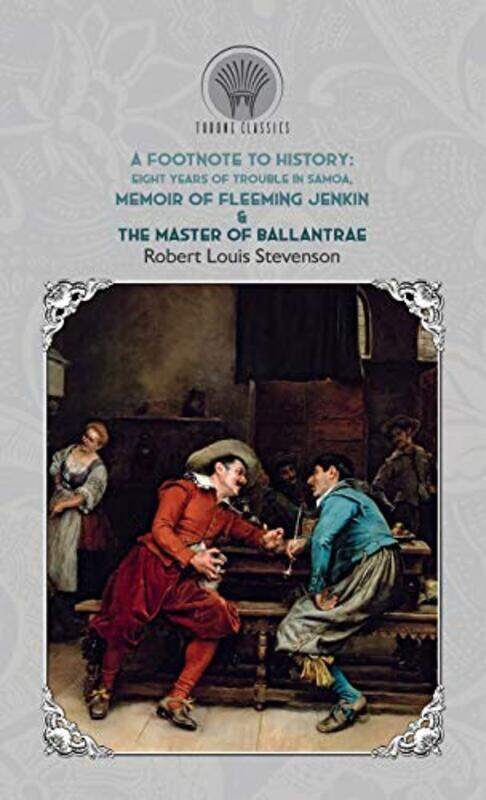 

A Footnote to History by Robert Louis Stevenson-Hardcover