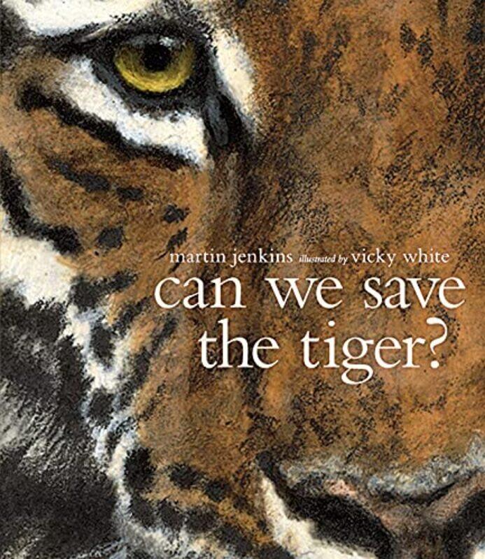 

Can We Save The Tiger By Jenkins, Martin - White, Vicky -Paperback