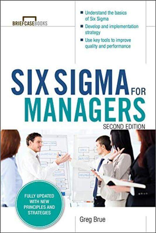 

Six Sigma for Managers, Second Edition (Briefcase Books Series) , Paperback by Greg Brue