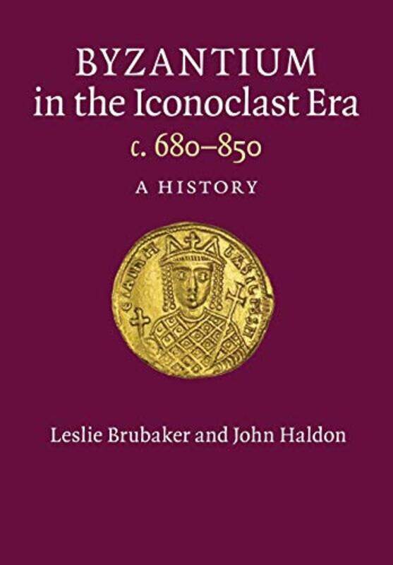 

Byzantium In The Iconoclast Era C. 680850 By Leslie University O...Paperback