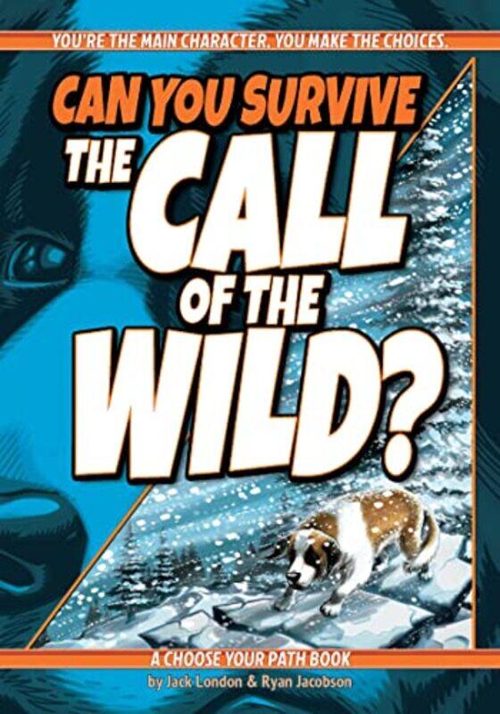 

Can You Survive the Call of the Wild by Ryan JacobsonKat Baumann-Paperback