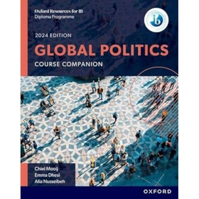 

Oxford Resources For Ib Dp Global Politics Course Book By Mooij, Chiel - Dhesi, Emma - Nusseibeh, Alia -Paperback