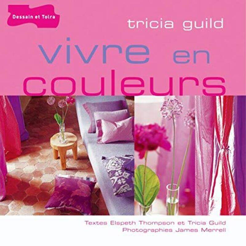 

Vivre en couleurs,Paperback,By:Tricia Guild