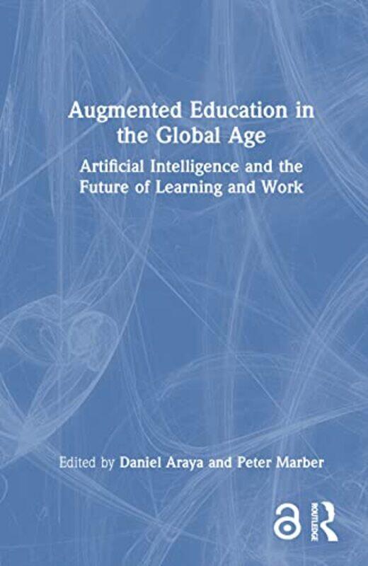 

Augmented Education In The Global Age By Daniel Araya - Hardcover