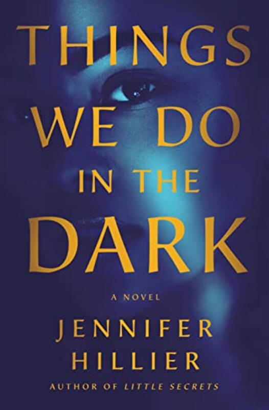 

Things We Do In The Dark by Jennifer Hillier-Hardcover