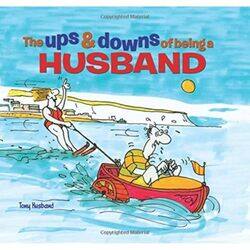 The Ups and Downs of Being a Husband by Tony Husband-Hardcover