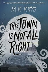 This Town Is Not All Right by M K Krys-Paperback