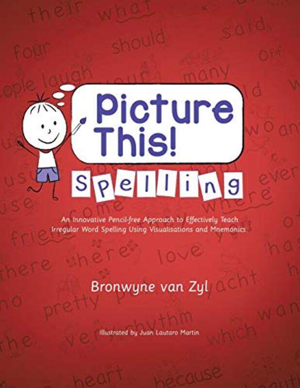 

Picture This! Spelling: An Innovative Pencil-Free Approach to Effectively Teach Irregular Word Spell,Paperback,by:Van Zyl, Bronwyne - Martin, Juan Lau