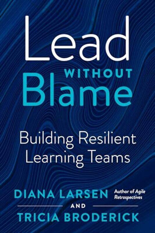 

Lead without Blame by Diane LarsenTricia Broderick-Paperback