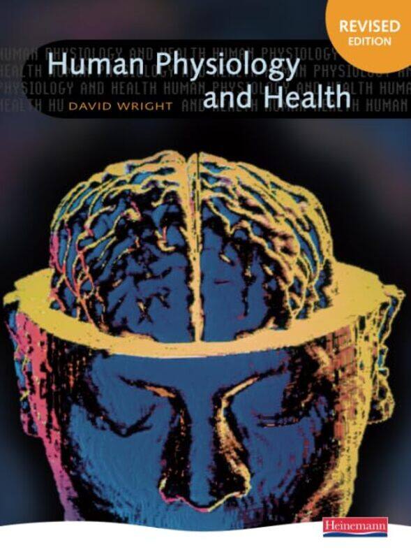 

Human Physiology and Health by David Wright-Paperback