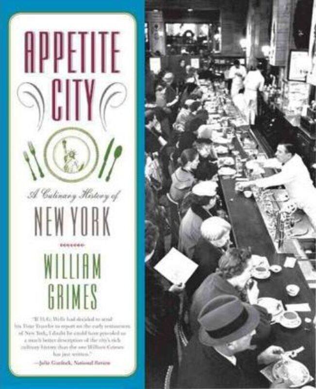 

Appetite City: a Culinary History of New York, Paperback Book, By: William Grimes