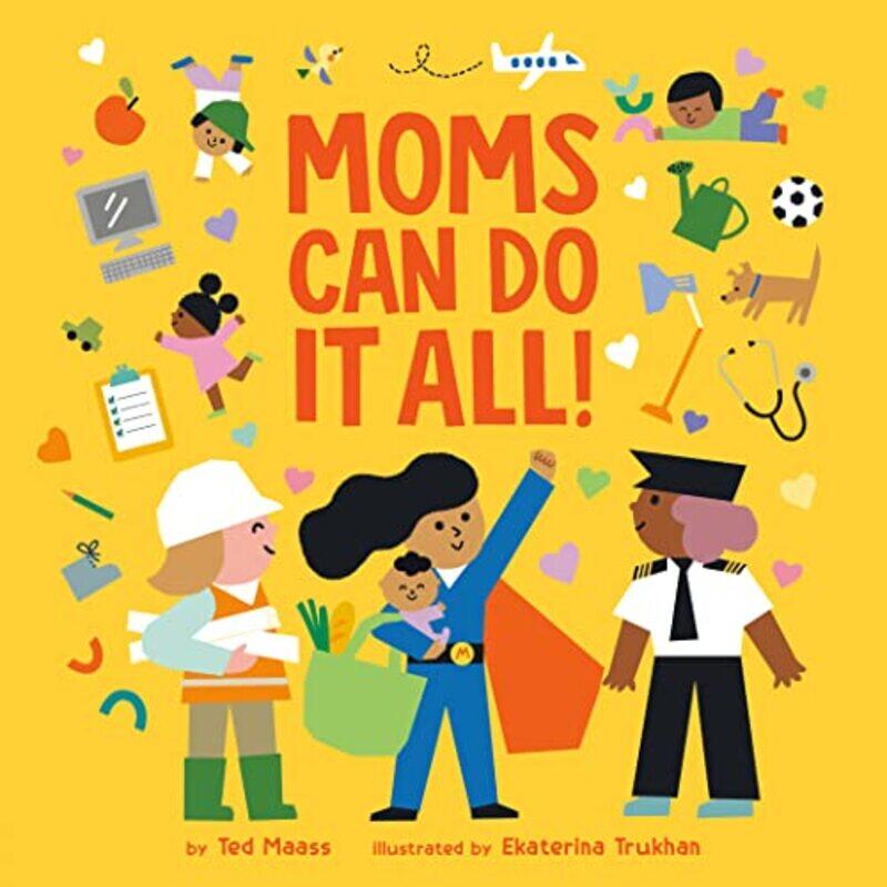 

Moms Can Do It All!,Paperback by Maass, Ted