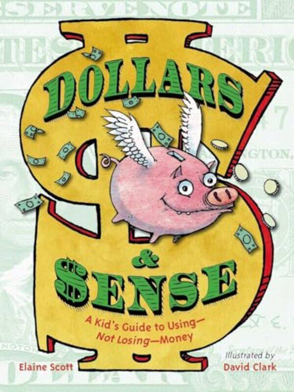 

Dollars and Sense by Elaine ScottDavid Clark-Hardcover