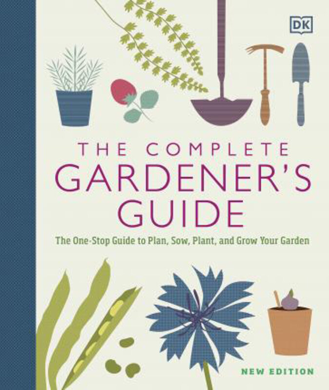 

The Complete Gardener's Guide: The One-Stop Guide to Plan, Sow, Plant, and Grow Your Garden, Hardcover Book, By: DK
