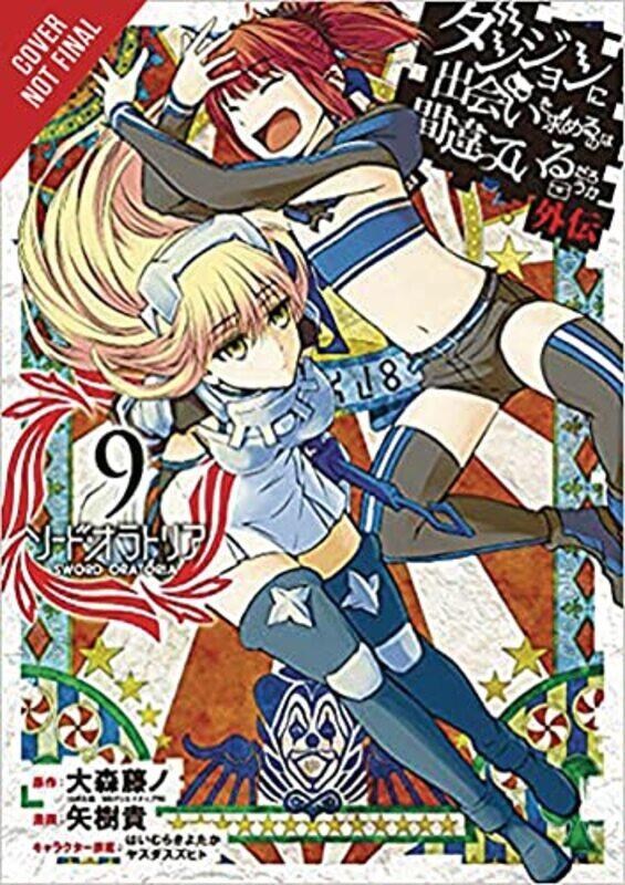 

Is It Wrong to Try to Pick Up Girls in a Dungeon Sword Oratoria Vol 9 by Fujino Omori-Paperback