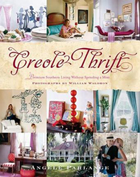 Creole Thrift: Premium Southern Living Without Spending A Mint, Hardcover Book, By: Angele Parlange