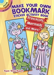 Make Your Own Bookmark Sticker Activity Book Princesses Mermaids And More By Shawrussell Susan Paperback