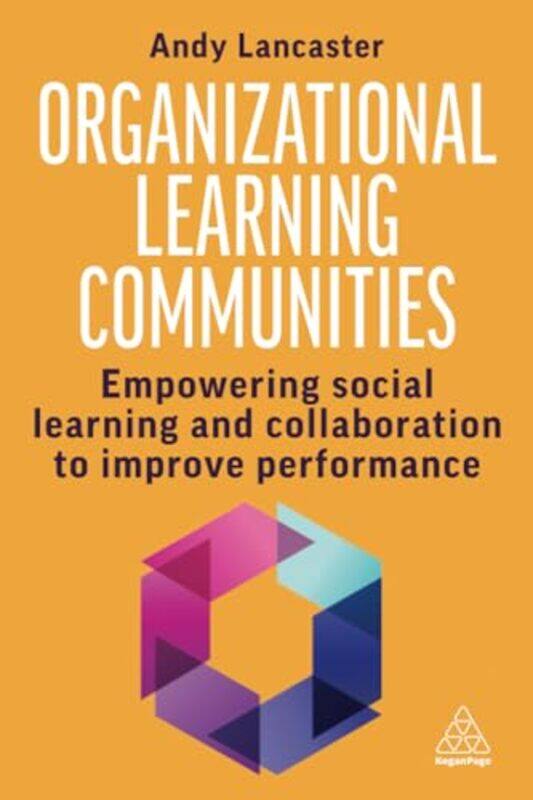 

Organizational Learning Communities by Andy Lancaster-Paperback