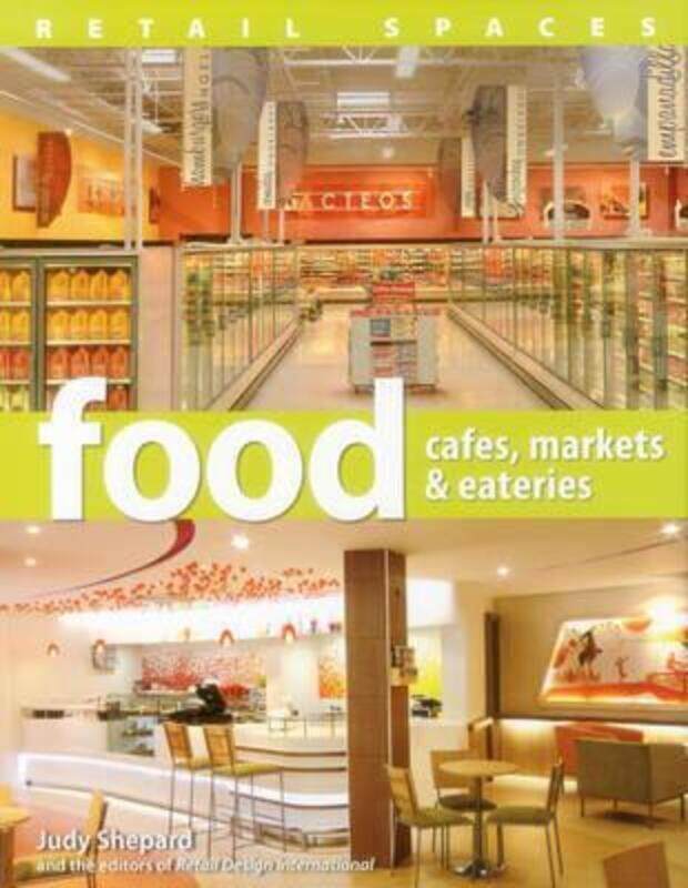 

Retail Spaces INTL: Food Stores Markets, Supermarkets, and Specialty Shops.Hardcover,By :Martin M. Pegler