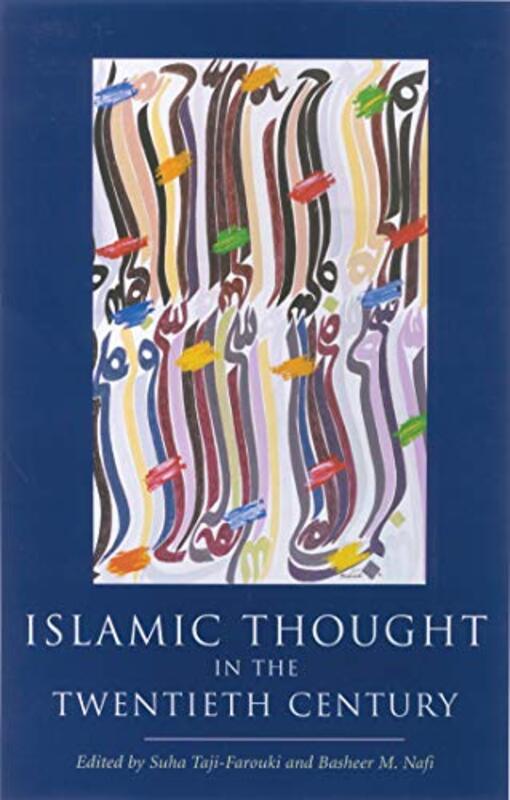 Islamic Thought in the Twentieth Century, Paperback, By: Suha Taji-Farouki