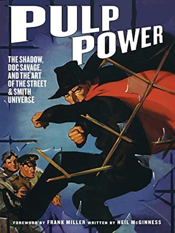 

Pulp Power The Shadow Doc Savage And The Art Of The Street & Smith Universe By Mcginness Neil Miller Frank Didio Dan Hardcover