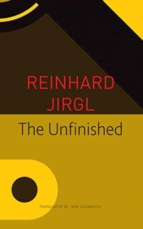 

The Unfinished by Reinhard JirglIain Galbraith-Paperback