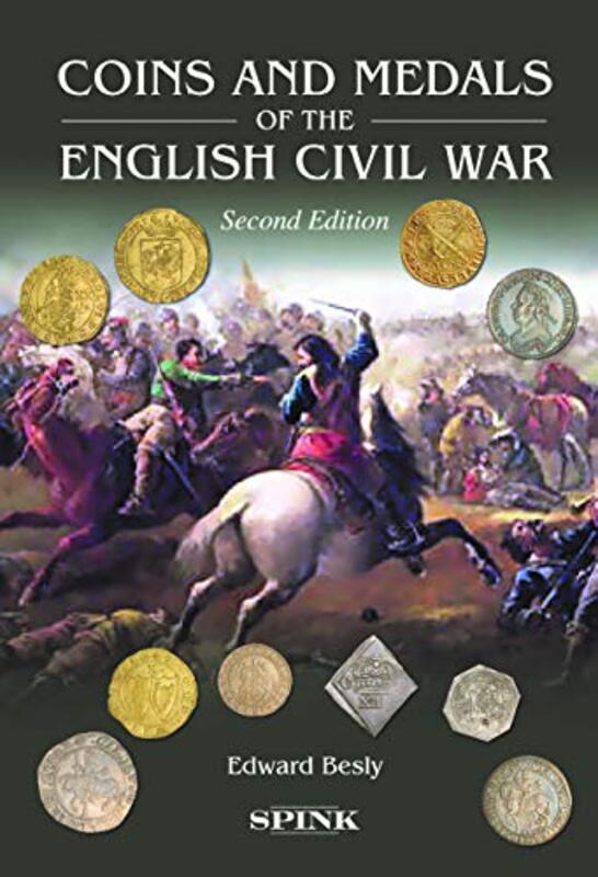 

Coins and Medals of the English Civil War 2nd edition by Edward Besly-Hardcover