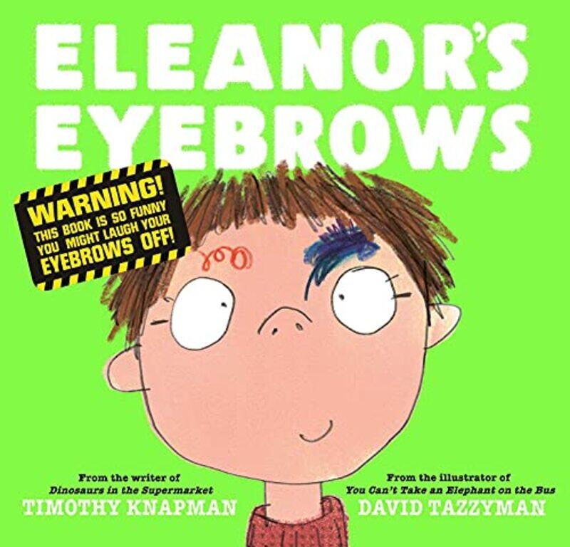 

Eleanors Eyebrows by Timothy KnapmanDavid Tazzyman-Paperback